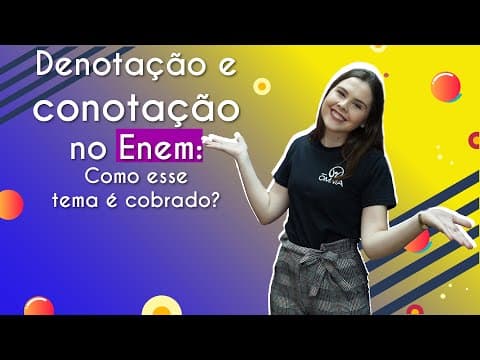 Thumbnail da aula: Denotação e conotação no Enem: como esse tema é cobrado? - Brasil Escola