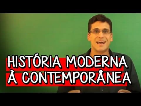 Thumbnail da aula: Da História Moderna à Contemporânea - Resumo para o ENEM: História | Descomplica