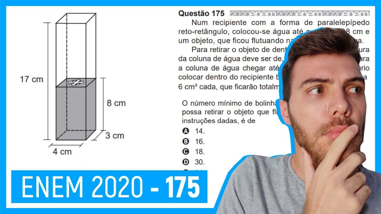 Thumbnail: 🛑Questão 175 Enem 2020 - Resolução Passo a Passo -  Num recipiente com a forma de parale...