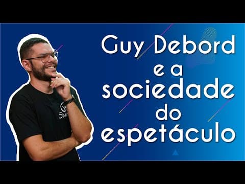 Thumbnail da aula: Guy Debord e a sociedade do espetáculo - Brasil Escola