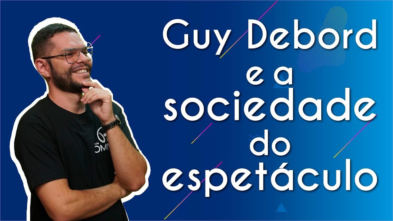 Thumbnail: Guy Debord e a sociedade do espetáculo - Brasil Escola