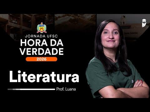 Thumbnail da aula: Hora da Verdade UFSC 2026 - Literatura - Prof. Luana Signorelli