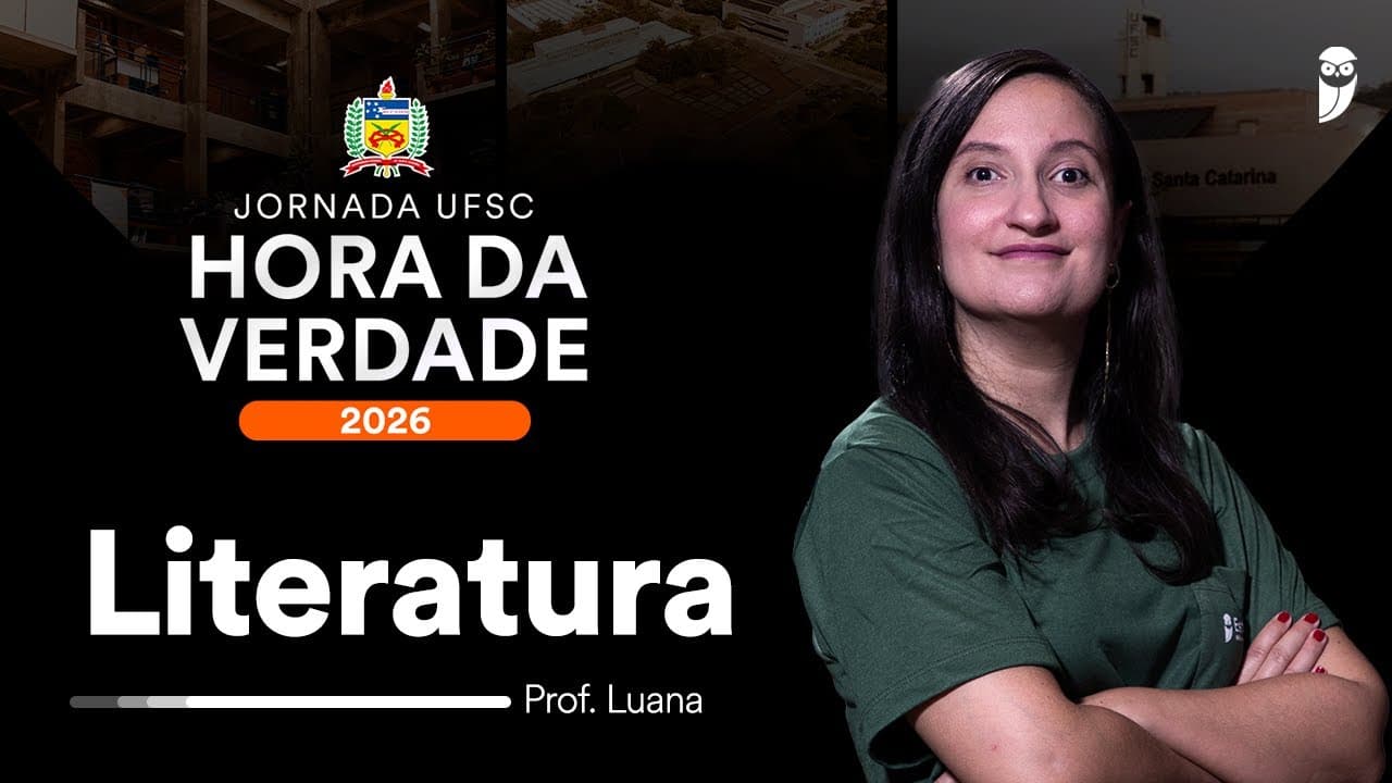 Thumbnail: Hora da Verdade UFSC 2026 - Literatura - Prof. Luana Signorelli