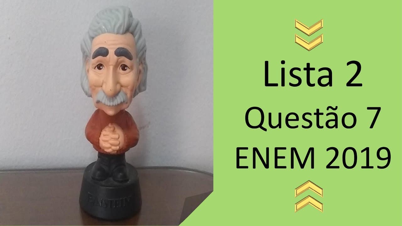 Thumbnail: Resolução - Lista 2 - Questão 7 - ENEM 2019