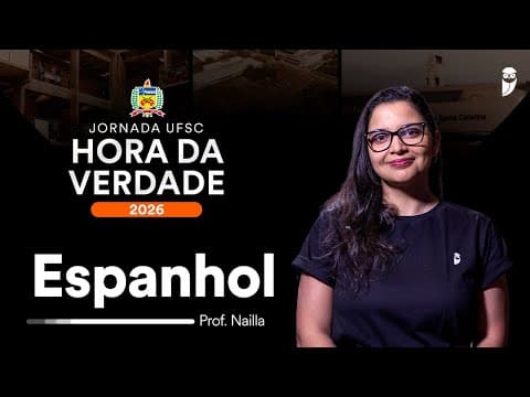 Thumbnail da aula: Hora da Verdade UFSC 2026 - Espanhol - Prof. Nailla Malta