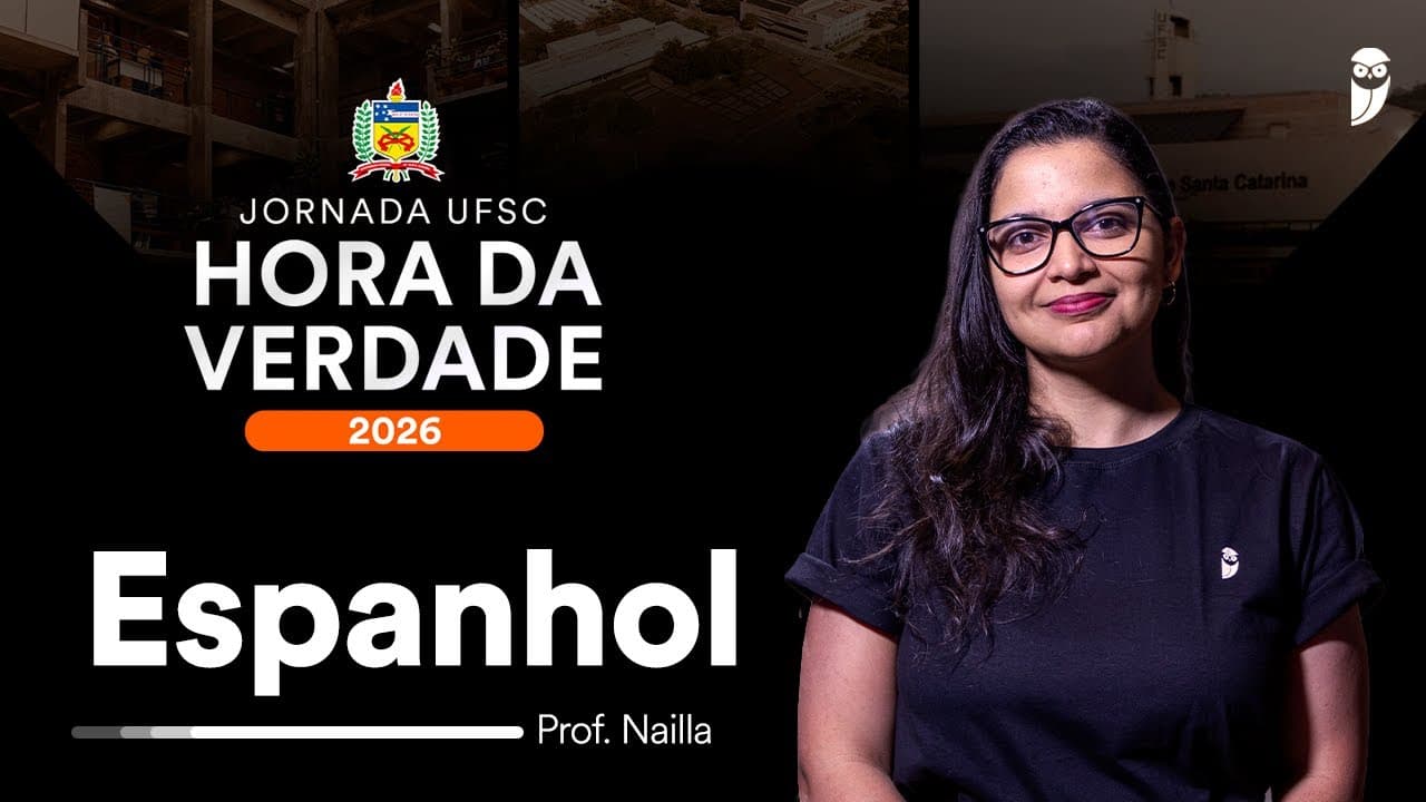 Thumbnail: Hora da Verdade UFSC 2026 - Espanhol - Prof. Nailla Malta