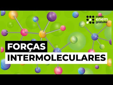 Thumbnail da aula: O QUE SÃO E COMO ESTUDAR FORÇAS INTERMOLECULARES | Química para o Enem | Larissa Campos