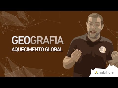 Thumbnail da aula: Geografia - Climatologia- Aquecimento Global