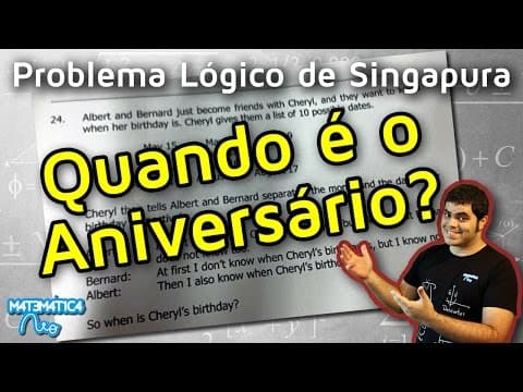 Thumbnail da aula: PROBLEMA DE LÓGICA VIRAL DE SINGAPURA - Quando é o Aniversário de Cheryl?