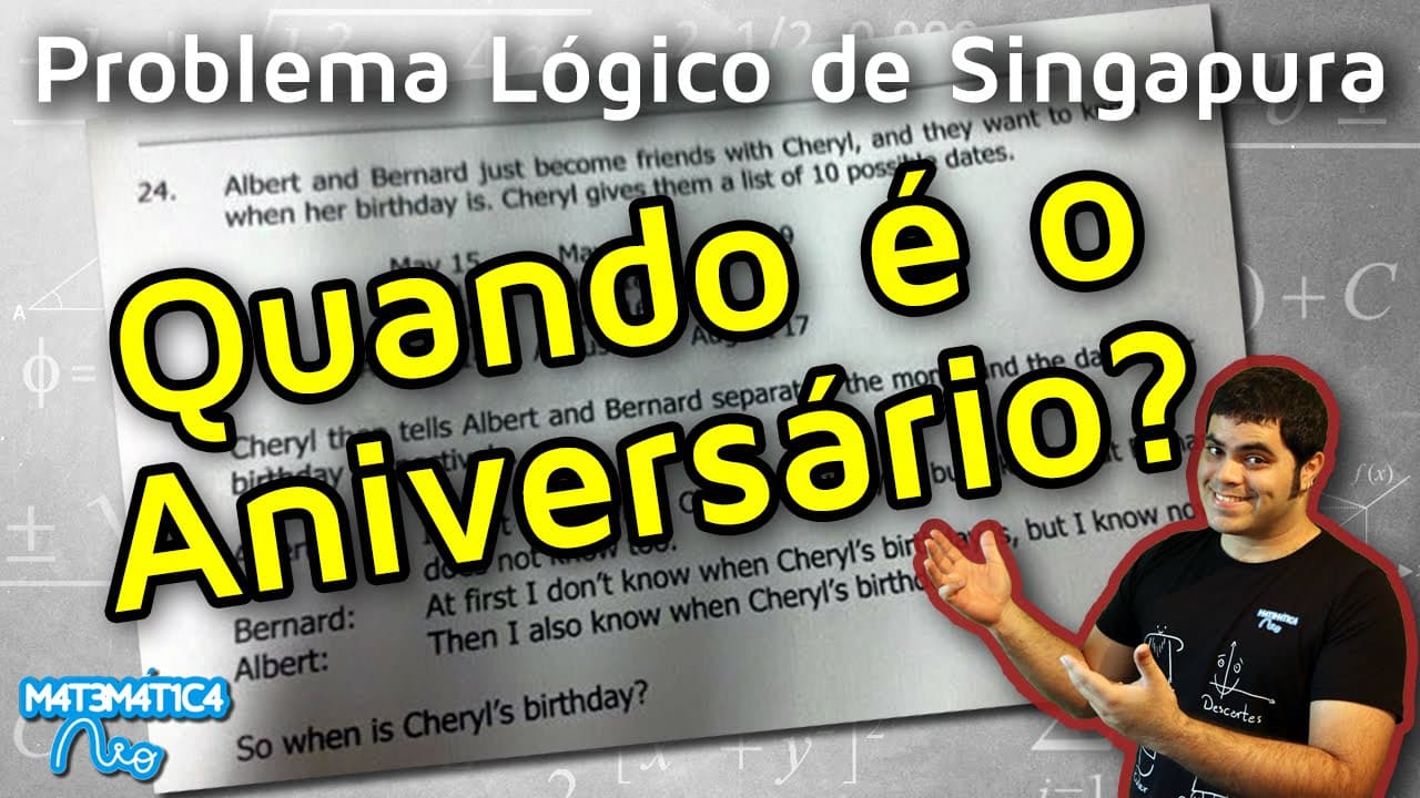 Thumbnail: PROBLEMA DE LÓGICA VIRAL DE SINGAPURA - Quando é o Aniversário de Cheryl?