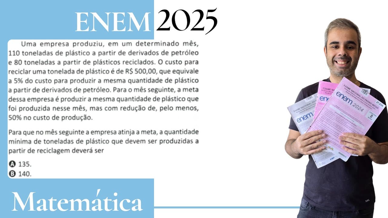 Thumbnail: ENEM 2025 - Uma empresa produziu em um determinado mês 110 toneladas de plástico a partir de