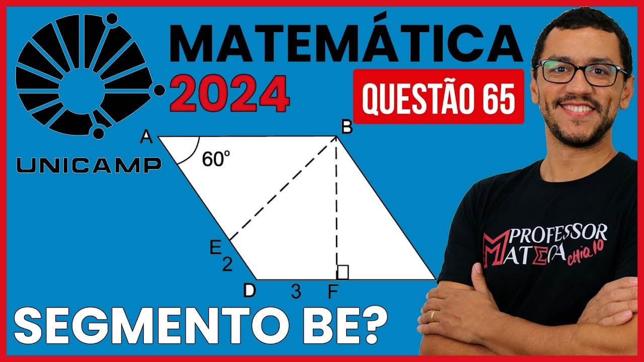 Thumbnail: Segmento BE?  Resolução UNICAMP 2024 | Primeira Fase Matemática | Questão 65