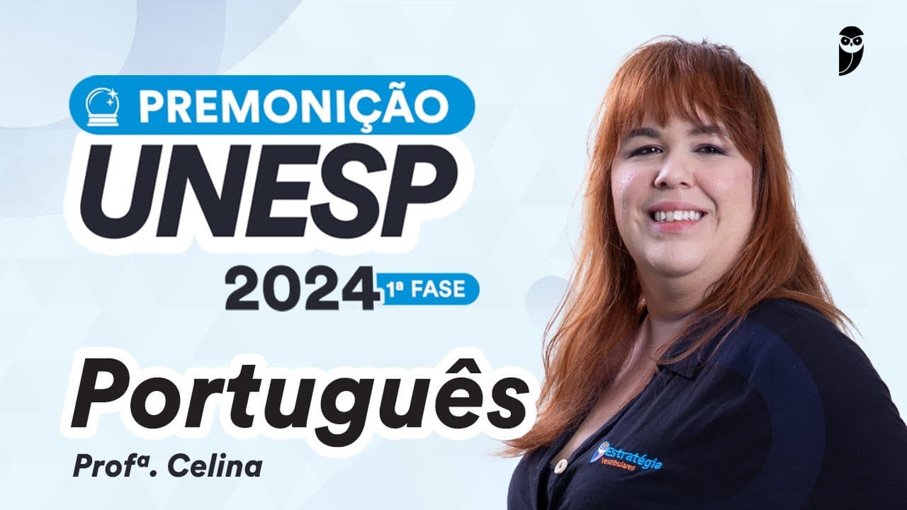 Thumbnail: Premonição UNESP 2024 1ª Fase - Português - Prof. Celina Gil