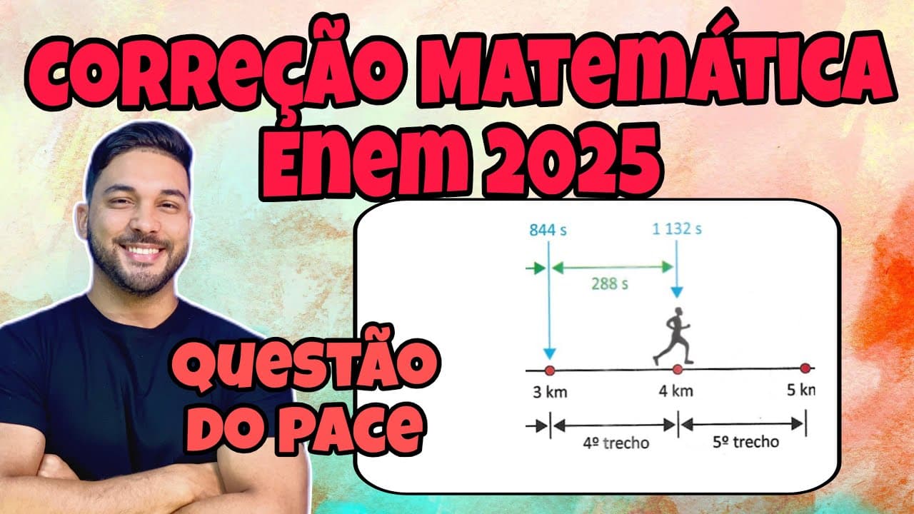Thumbnail: ENEM 2025 - MATEMÁTICA | PACE É UM TERMO USADO POR UM CORREDOR PARA DENOMINAR O SEU RITMO MÉDIO...