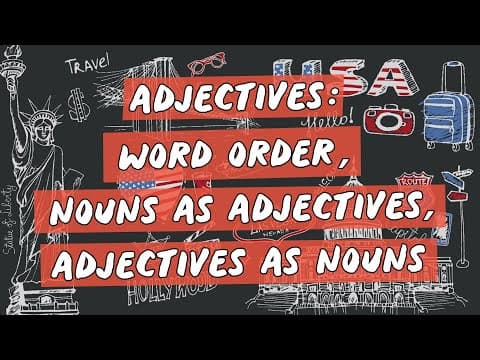 Thumbnail da aula: Adjectives: Word Order, Nouns as Adjectives, Adjectives as Nouns - Brasil Escola