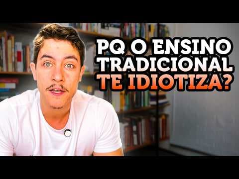 Thumbnail da aula: Por que a escola vai sempre te deixar mais burro?