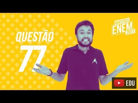 Thumbnail da aula: Enem 2017 - Ciências Humanas | Questão 77 (Caderno Amarelo)