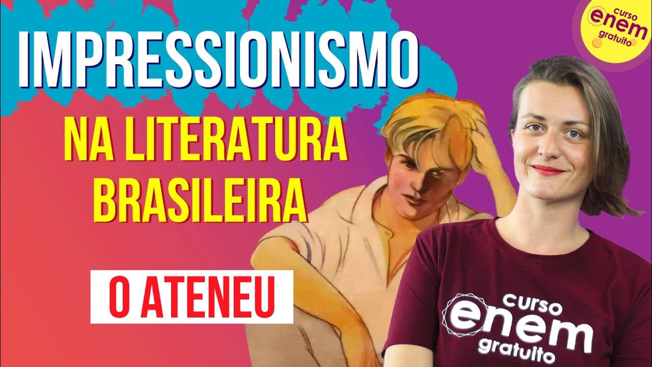 Thumbnail: IMPRESSIONISMO NA LITERATURA BRASILEIRA: O ATENEU | Resumo de Literatura para o Enem