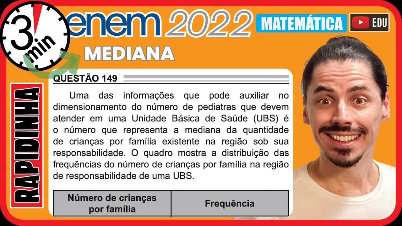 Thumbnail: 🏃‍♂️[ENEM 2022] 149 📘 MEDIANA Uma das informações que pode auxiliar no dimensionamento do número de