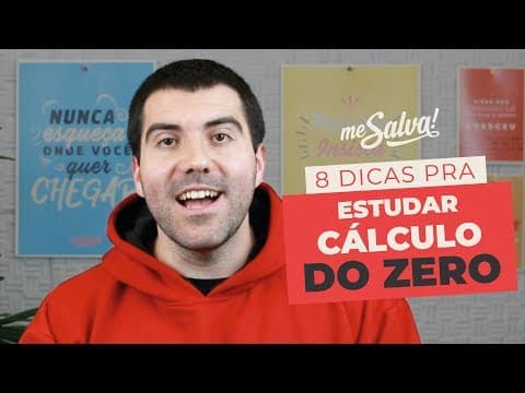Thumbnail da aula: 8 DICAS pra estudar Cálculo DO ZERO Me Salva!