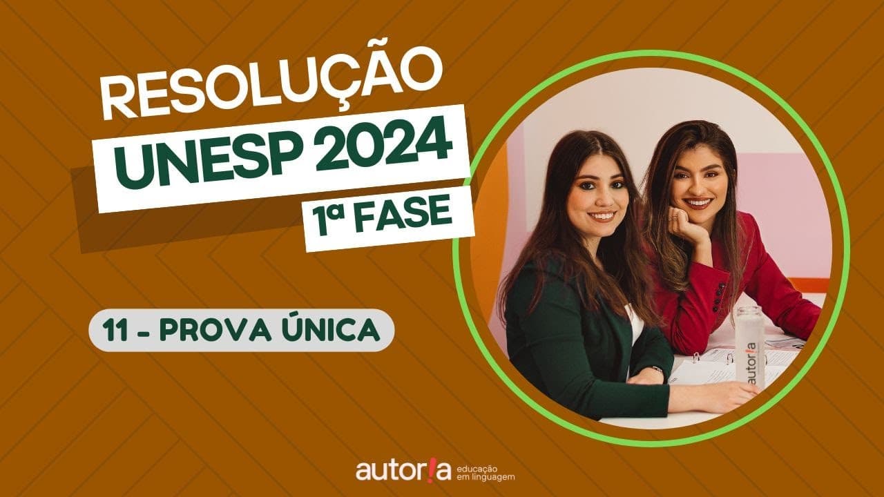 Thumbnail: Resolução UNESP 2024 (1ª fase) - Autoria Linguagem - Questão 11 | Linguagens, prova única