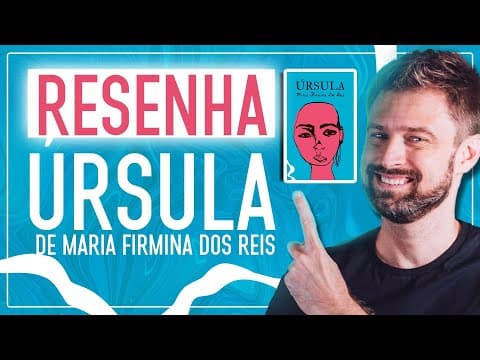 Thumbnail da aula: RESUMO da obra ÚRSULA, de Maria Firmina dos Reis | Análise e comentários | Vestibular UFSC