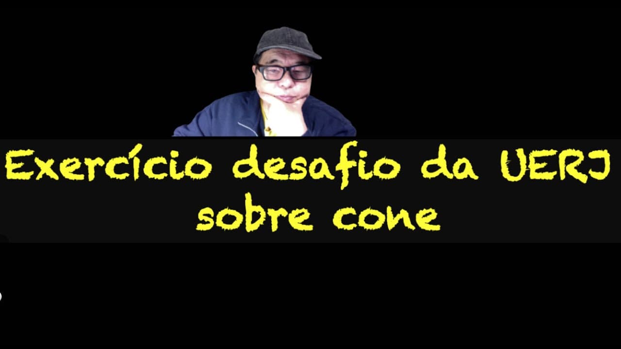 Thumbnail: (UERJ-2010) Um exercício difícil sobre cone!