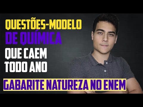 Thumbnail da aula: QUESTÕES QUE SEMPRE CAEM EM QUÍMICA NO ENEM - GABARITE NATUREZA