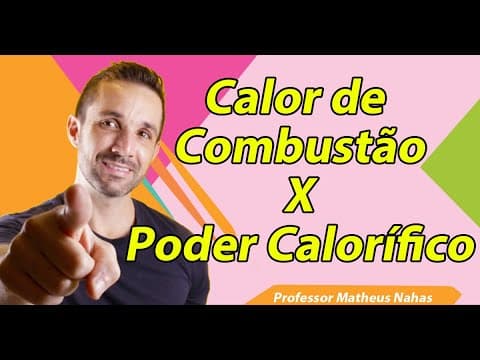 Thumbnail da aula: Aula 5 - Calor de Combustão x Poder Calorífico