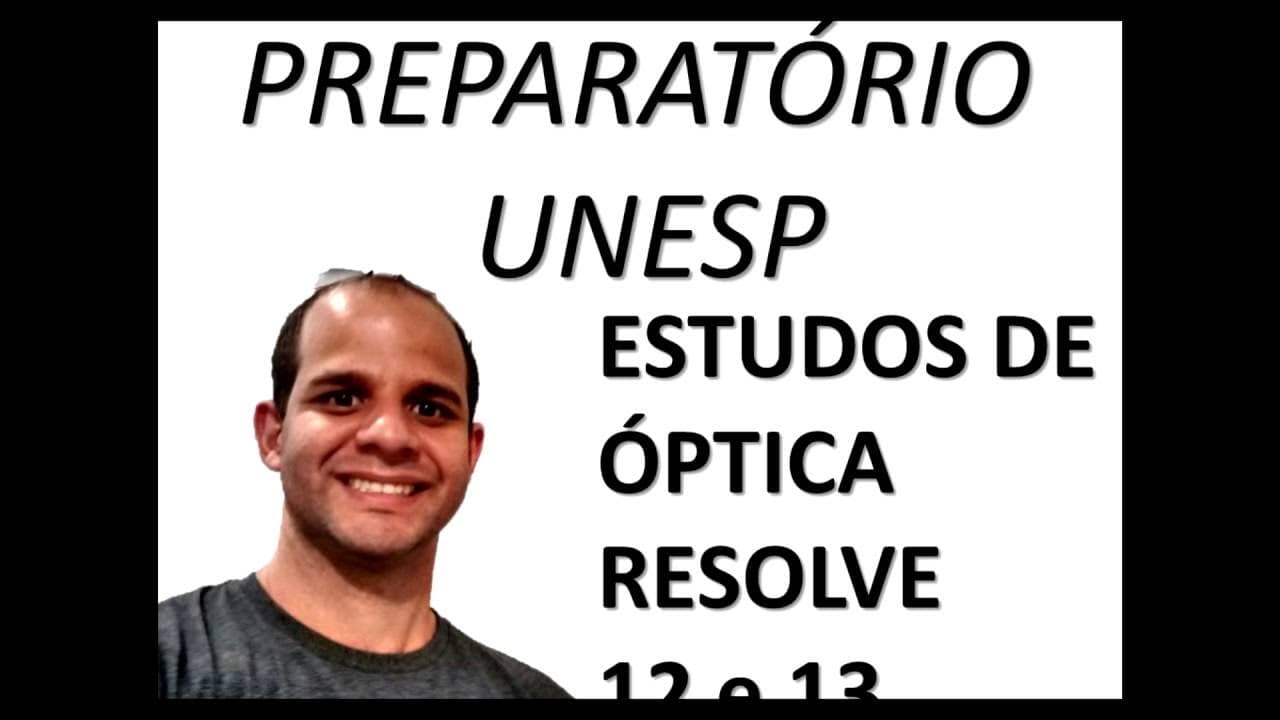 Thumbnail: Óptica: Resolve Unesp 12 e 13:  Resolução comentada de exercícios da Unesp.