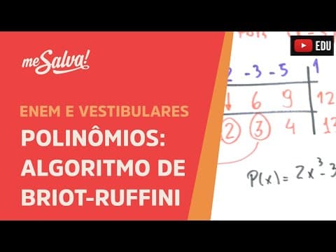 Thumbnail da aula: Me Salva! PLN08 - Polinômios - Algoritmo de Briot-Ruffini