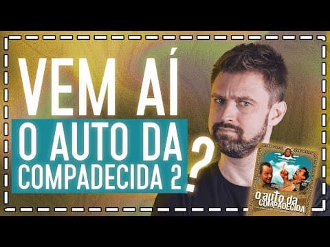 Thumbnail da aula: VEM AÍ O AUTO DA COMPADECIDA 2? Conheça melhor a famosa obra de Ariano Suassuna