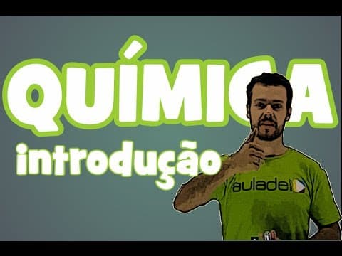 Thumbnail da aula: Química - Aula 1: Introdução à Química/Mudanças de Estado Físico