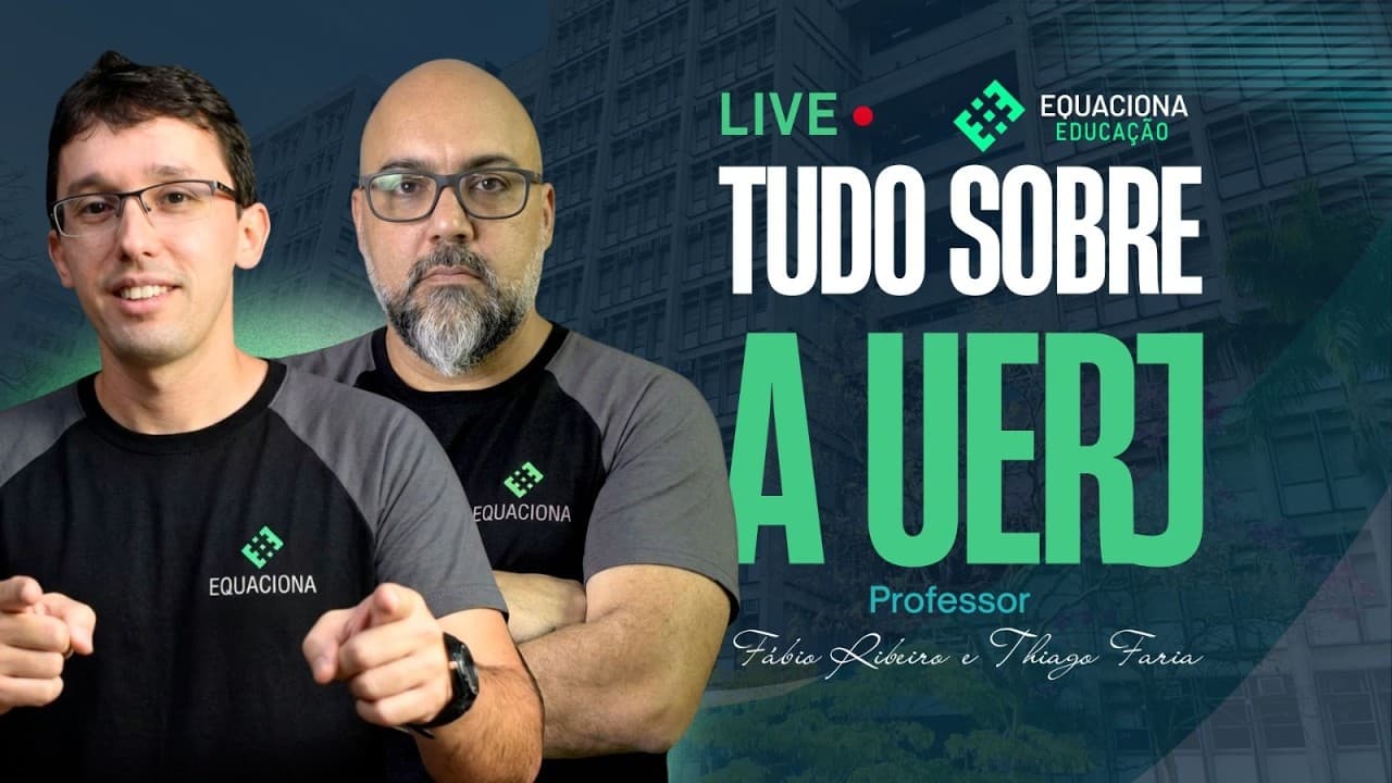 Thumbnail: TUDO SOBRE A UERJ COM FÁBIO RIBEIRO E THIAGO FARIA, DO EQUACIONA EDUCAÇÃO. #uerj