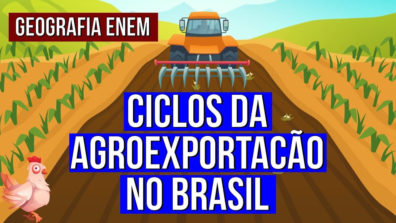 Thumbnail: AGROEXPORTAÇÃO BRASILEIRA: ciclos do Pau-Brasil, cana de açúcar, café e soja