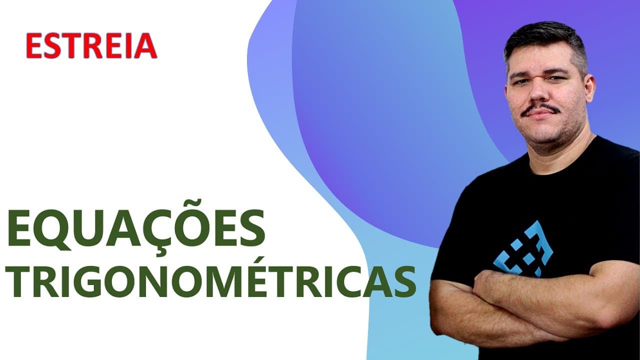 Thumbnail: 🔺 ESTRÉIA - Equações Trigonométricas - Com vários exercícios resolvidos