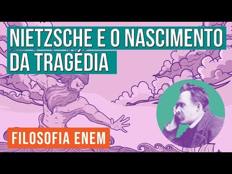 Thumbnail da aula: NIETZSCHE E O NASCIMENTO DA TRAGÉDIA | Filosofia para o Enem | Ernani Júnior da Silva