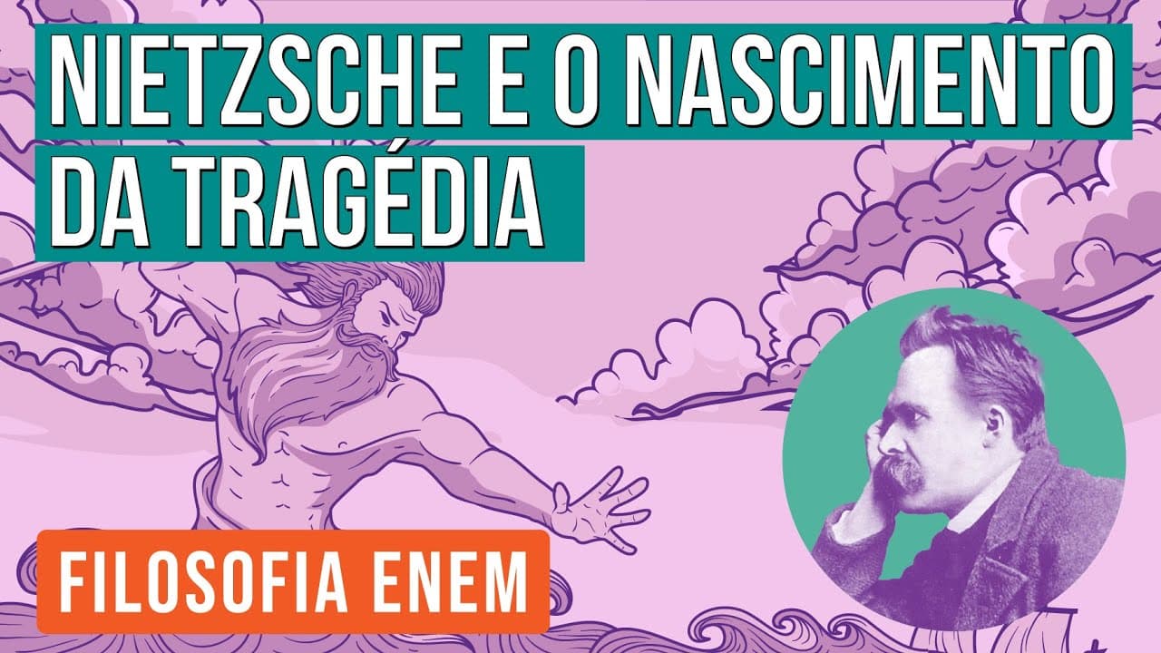 Thumbnail: NIETZSCHE E O NASCIMENTO DA TRAGÉDIA | Filosofia para o Enem | Ernani Júnior da Silva