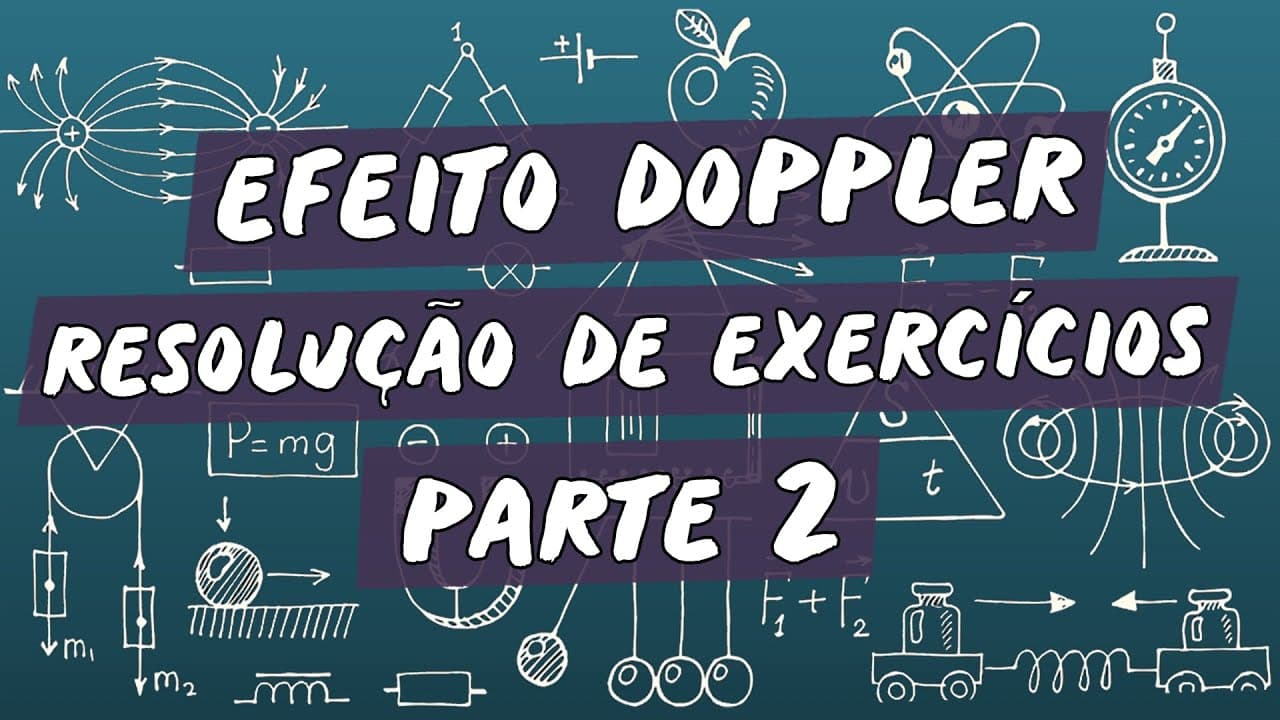 Thumbnail: Efeito Doppler: Resolução de Exercícios / Parte 2 - Brasil Escola