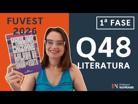 Thumbnail da aula: Questão 48 FUVEST 1ª fase (Literatura) – Resolução passo a passo [2026]