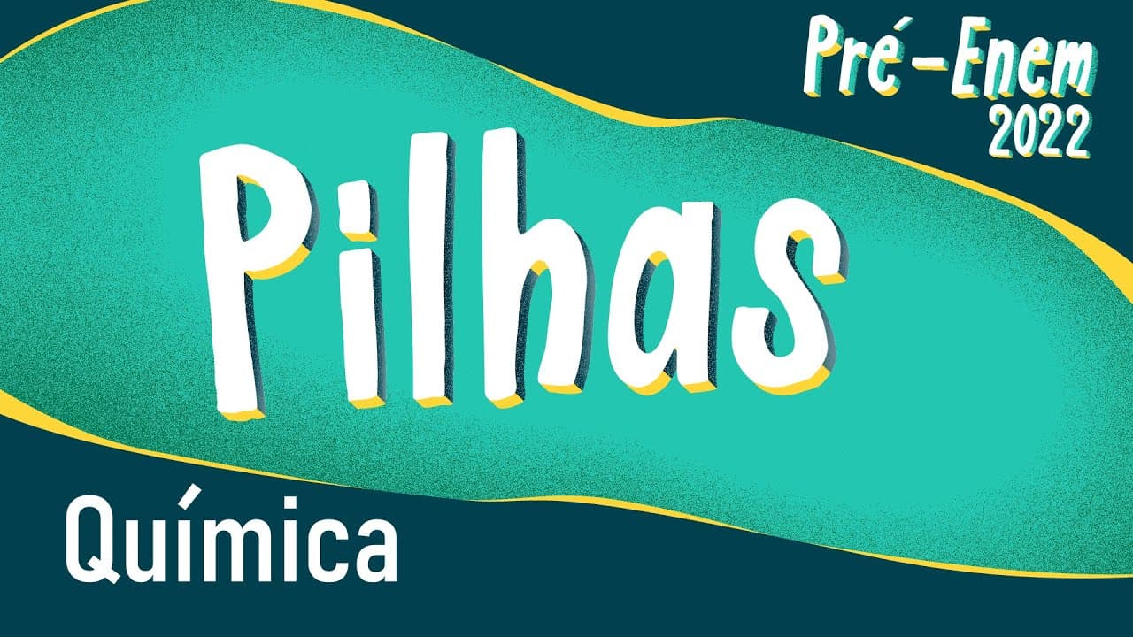 Thumbnail: Pré-Enem 2022 | Pilhas - Brasil Escola