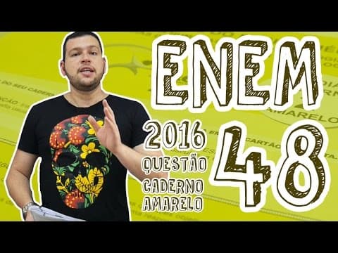 Thumbnail da aula: ENEM - Questão 48 (Caderno Amarelo)
