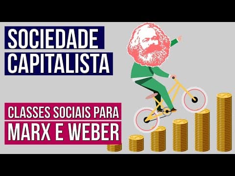 Thumbnail da aula: SOCIEDADE CAPITALISTA: classes sociais para Marx e Weber | Sociologia para o Enem | Fábio Pereira