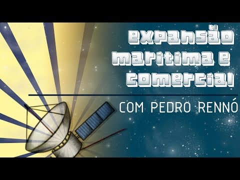 Thumbnail da aula: PARABÓLICA PODCAST Ep. 1 - A EXPANSÃO MARÍTIMA E COMERCIAL