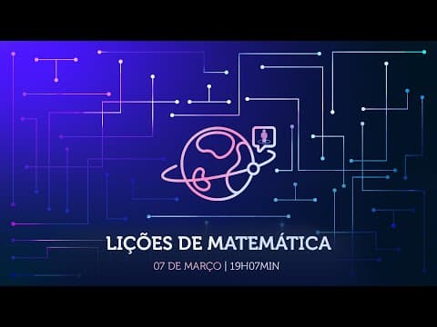 Thumbnail da aula: Lições de Matemática | Uma nova forma de estudar toda Matemática