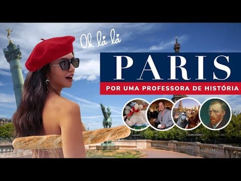 Thumbnail da aula: ROTEIRO DE PARIS FEITO POR UMA PROFESSORA DE HISTÓRIA (Débora Aladim)