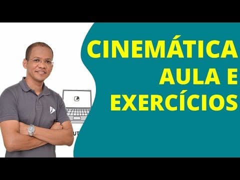 Thumbnail da aula: Cinemática: MRU e MRUV - Aula completa