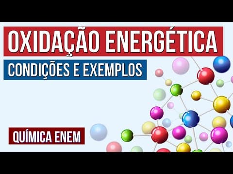 Thumbnail da aula: OXIDAÇÃO ENERGÉTICA: condições e exemplos | Química para o Enem | Larissa Sousa Campos