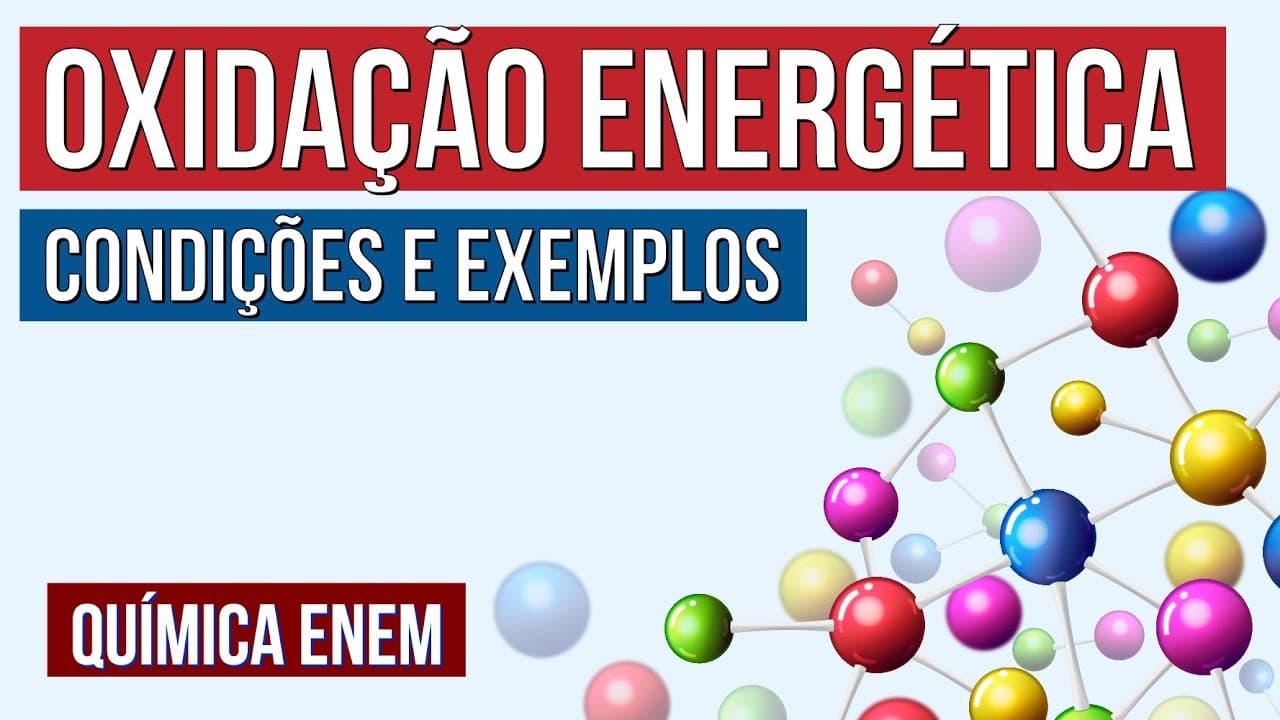Thumbnail: OXIDAÇÃO ENERGÉTICA: condições e exemplos | Química para o Enem | Larissa Sousa Campos