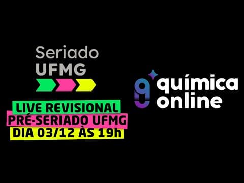 Thumbnail da aula: LIVE DE QUÍMICA PRÉ-SERIADO UFMG COM TATI E LUANA